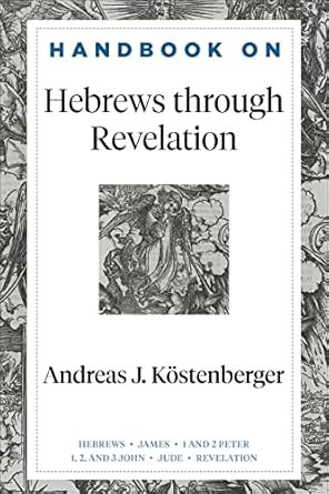 Handbook on Hebrews through Revelation: