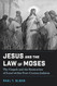 Jesus and the Law of Moses