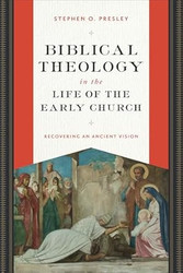Biblical Theology in the Life of the Early Church