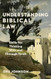 Understanding Biblical Law Understanding Biblical Law