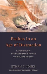 Psalms in an Age of Distraction