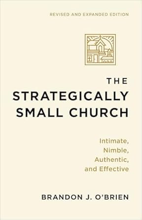 The Strategically Small Church