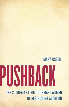 Pushback: The 2500-Year Fight to Thwart Women by