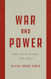 War and Power