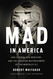 Mad in America