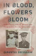 In Blood Flowers Bloom