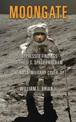Moongate: Suppressed Findings of the U.S. Space Program The