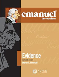 Emanuel Law Outlines for Evidence