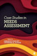 Case Studies in Needs Assessment