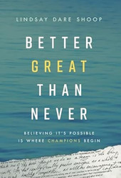 Better Great Than Never