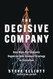 The Decisive Company