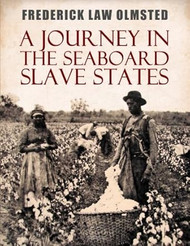 A Journey in the Seaboard Slave States