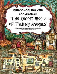 Fun-Schooling with Imagination The Secret World of Talking