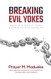 Breaking Evil Yokes