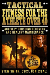 Tactical Fitness For the Athlete Over 40