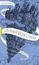 La Passe-miroir livre 1 - les fiances de l'hiver