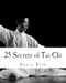 25 Secrets of Tai Chi