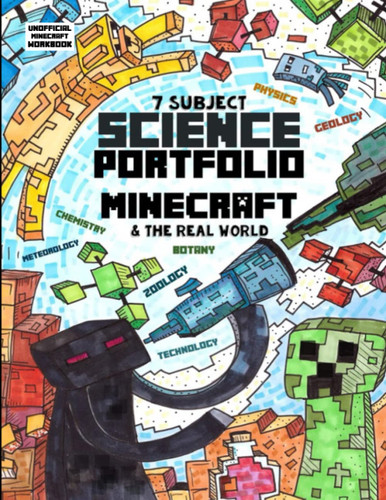 7 Subject Science Portfolio - Minecraft & The Real World