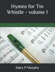 Hymns for Tin Whistle - volume 1