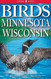 Birds of Minnesota and Wisconsin