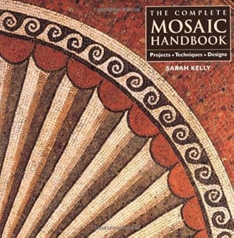 The Complete Mosaic Handbook