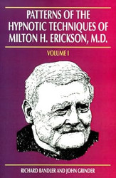 Patterns of the Hypnotic Techniques of Milton H. Erickson M.D