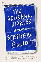 The Adderall Diaries: A Memoir