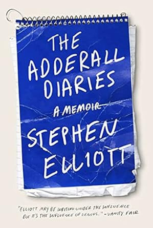 The Adderall Diaries: A Memoir