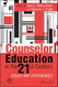 Counselor Education in the 21st Century