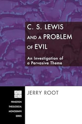 C. S. Lewis and a Problem of Evil