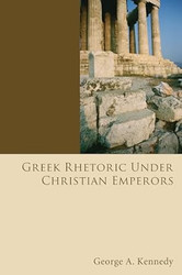 Greek Rhetoric Under Christian Emperors