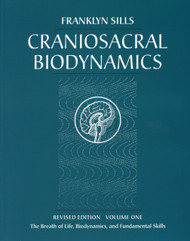 Craniosacral Biodynamics Volume One