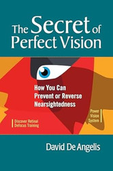 The Secret of Perfect Vision
