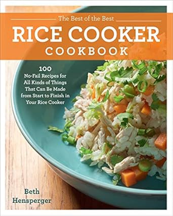 The Best of the Best Rice Cooker Cookbook