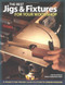 The Best Jigs and Fixtures for Your Woodshop