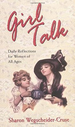 Girl Talk: Daily Reflections for Women of All Ages: Daily