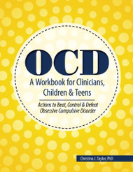 OCD: A Workbook for Clinicians Children and Teens: Actions