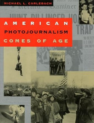 American Photojournalism Comes of Age