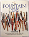 Fountain Pens: The Collector's Guide to Selecting Buying and