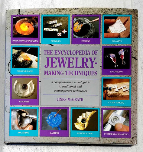 The Encyclopedia of Jewelry-Making Techniques