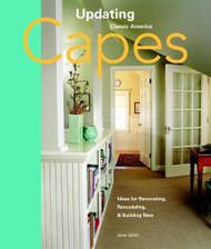 Capes: Design Ideas for Renovating Remodeling and Build