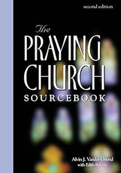 Praying Church Sourcebook 2nd Edition
