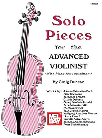 Solo Pieces for the Advanced Violinist With Piano Accompaniment