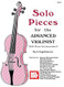 Solo Pieces for the Advanced Violinist With Piano Accompaniment