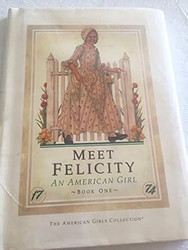Meet Felicity: An American Girl