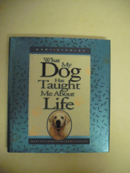 What My Dog Has Taught Me About Life
