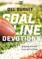 Goal Line Devotions: Stories of Faith from NFL's Best