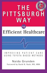 The Pittsburgh Way to Efficient Healthcare