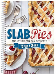 Slab Pies & Other Big Pan Desserts