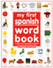 My 1st Spanish Word Book / Mi Primer Libro De Palabras EnEspanol
